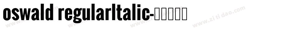 oswald regularltalic字体转换